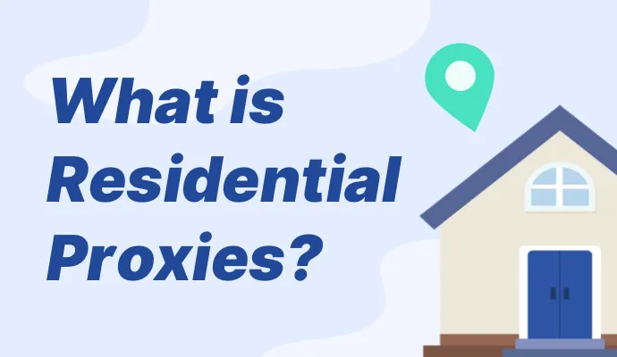 Residential Proxy là gì?